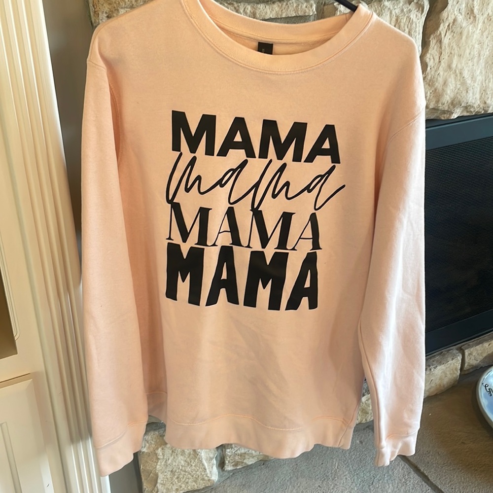 Mama, mama, mama mama sweatshirt. Size medium. Like new. No stains, tears, holes